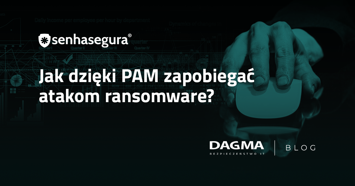 Jak dzięki PAM zapobiegać atakom ransomware Blog Senhasegura